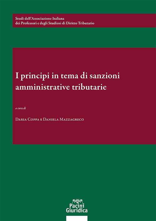 I principi in tema di sanzioni amministrative e tributarie. Un bilancio a 25 anni dalla riforma Palermo. 26-27 maggio 2023 - Coppa, Mazzagreco