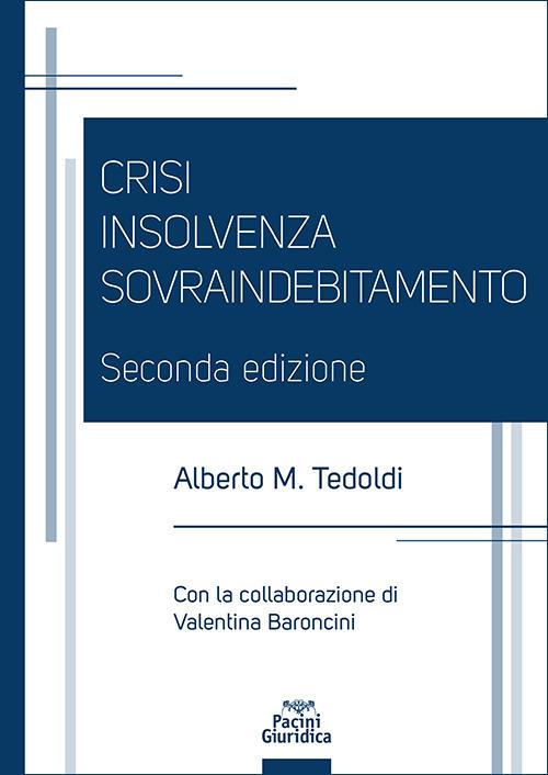 Crisi insolvenza sovraindebitamento -  Alberto M. Tedoldi