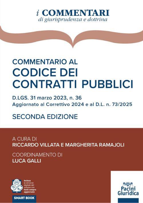 Commentario al codice dei contratti pubblici. D.LGS. 31 marzo 2023, n. 36 Aggiornato al Correttivo 2024 e al Decreto infrastrutture 2025 - Riccardo Villata, Margherita Ramajoli
