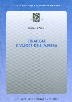 Strategia e valore dell'impresa - D'Amico