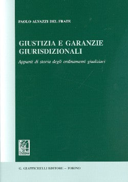 Giustizia e garanzie giurisdizionali - Alvazzi Del Frate