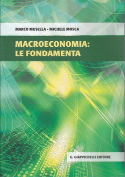 Macroeconomia le fondamenta - Musella