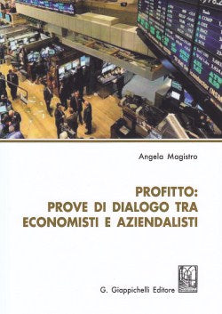 Profitto prove di dialogo tra economisti - Magistro