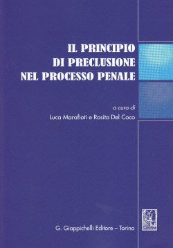 Principio preclusione processo penale - Marafioti