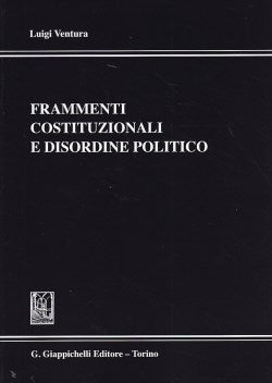 Frammenti costituzionali disordine polit - Ventura