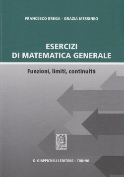 Esercizi matematica gen.funzioni limiti - Brega