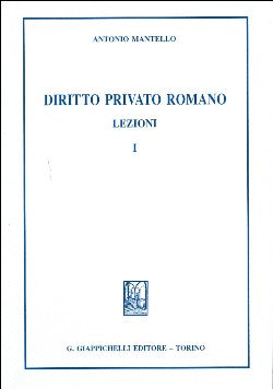 Diritto privato romano lezioni 1 - Mantello