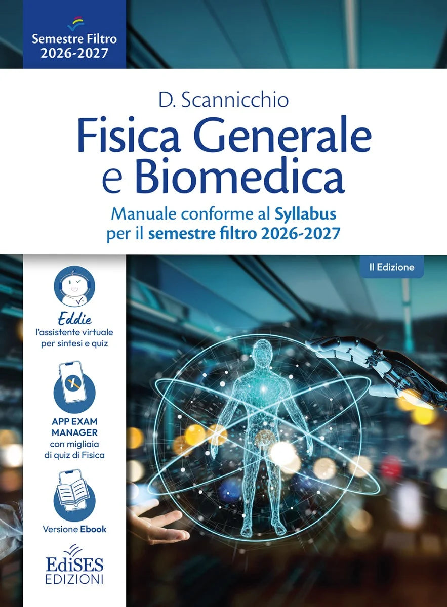 PREVENDITA SEMESTRE FILTRO MEDICINA 2026-2027: Manuale di Fisica Generale e Biomedica -  D. Scannicchio