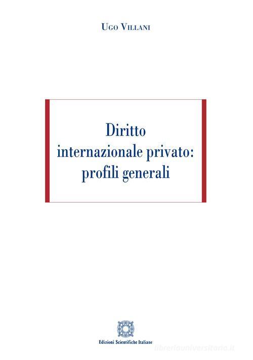 Diritto internazionale privato: profili generali - U. Villani