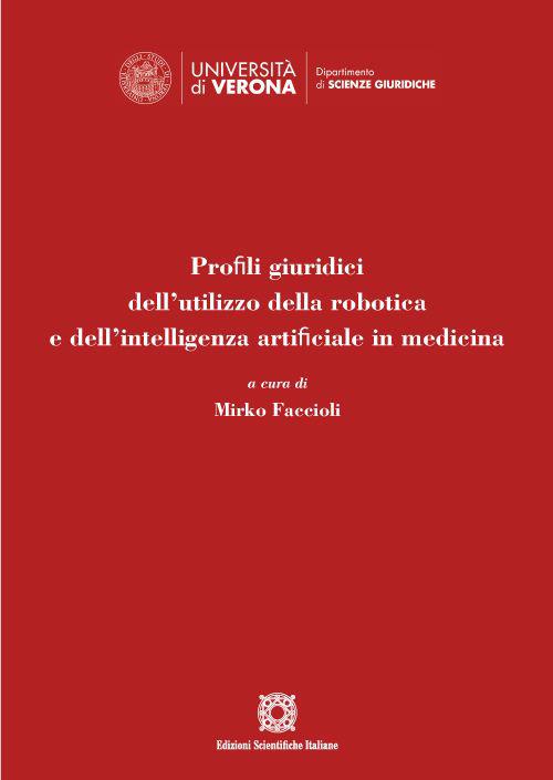 Profili giuridici dell'utilizzo della robotica e dell'intelligenza artificiale in medicina - M. Faccioli