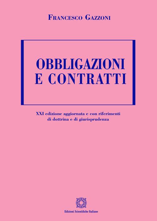 Obbligazioni e contratti 2024 (21°ed.)(estratto del manuale di diritto privato) - Gazzoni