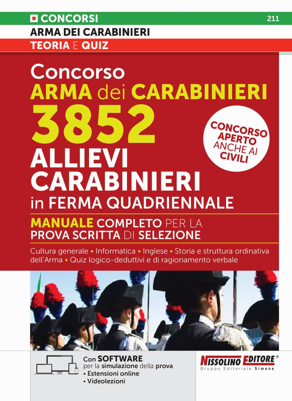 Concorso Arma dei Carabinieri 3852 Allievi Carabinieri in ferma quadriennale. Manuale completo per la prova scritta di selezione. Concorso aperto anche ai civili