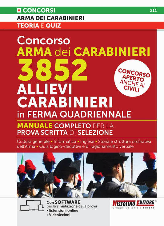 Concorso Arma dei Carabinieri 3852 Allievi Carabinieri in ferma quadriennale. Manuale completo per la prova scritta di selezione. Concorso aperto anche ai civili