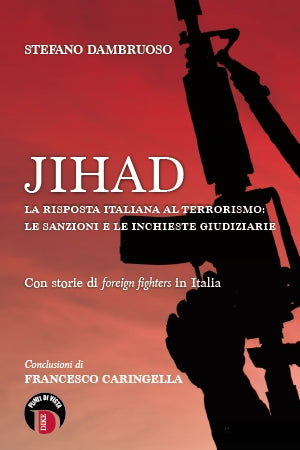 Jihad risposta italiana al terrorismo - Dambruoso
