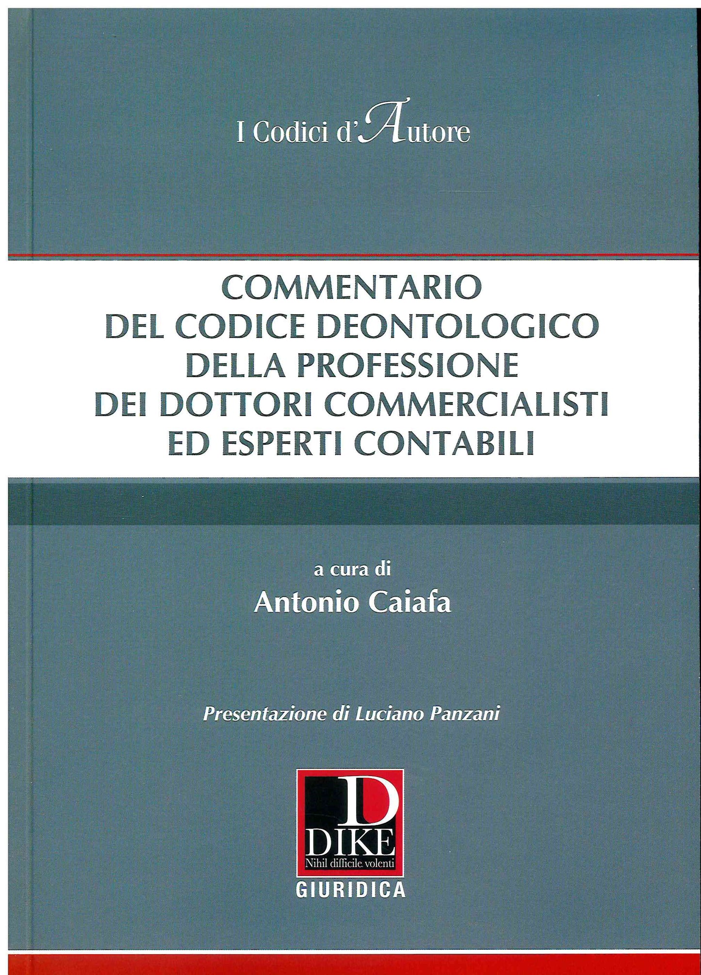 Commentario codice deontol.commercialist - Caiafa