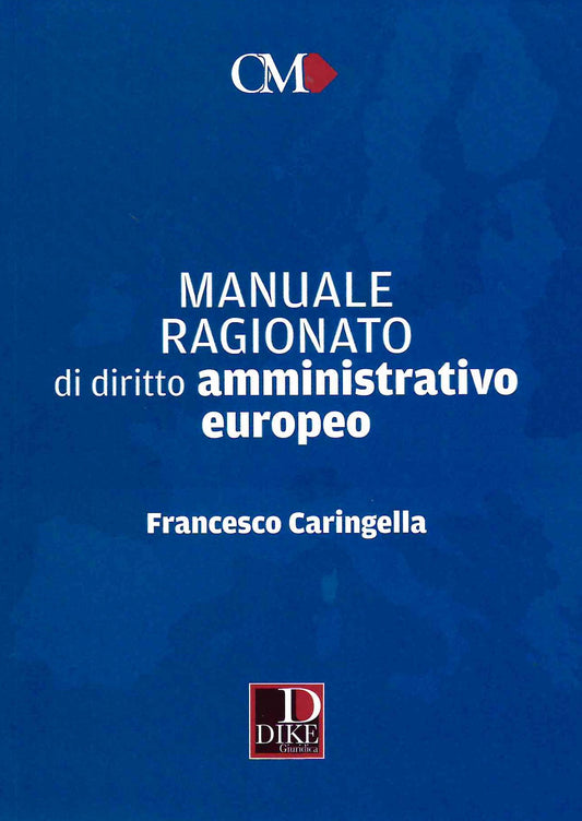 Manuale ragionato dir.amm.vo europeo - Caringella