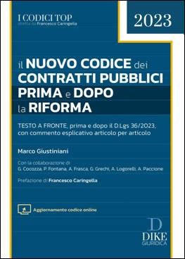 Nuovo codice dei contratti pubblici con testo a fronte (articoli prima e dopo la riforma) 2023 - Giustiniani