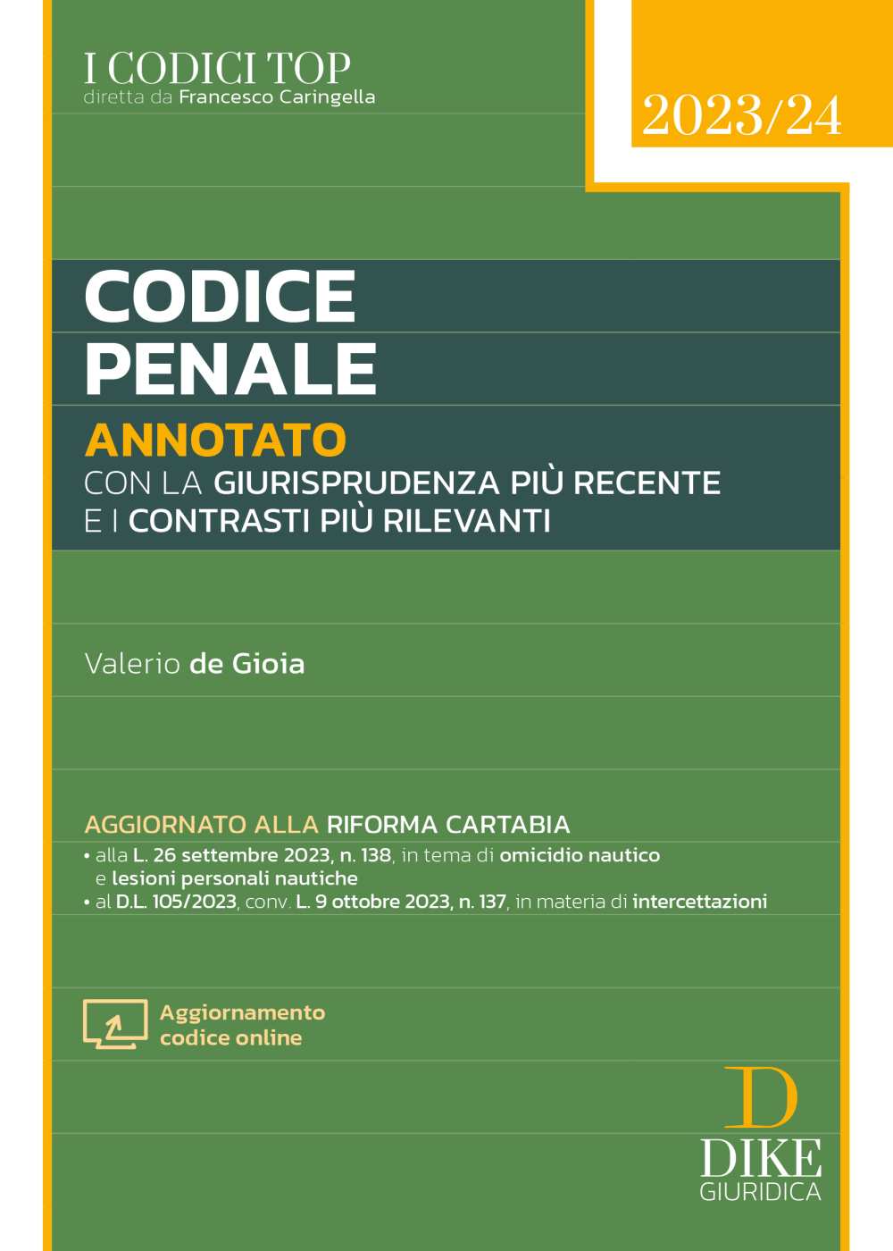 Codice Penale 2023-2024 Annotato con la Giurisprudenza più Recente e con i Contrasti più Rilevanti (esame avvocato 2023) - De Gioia