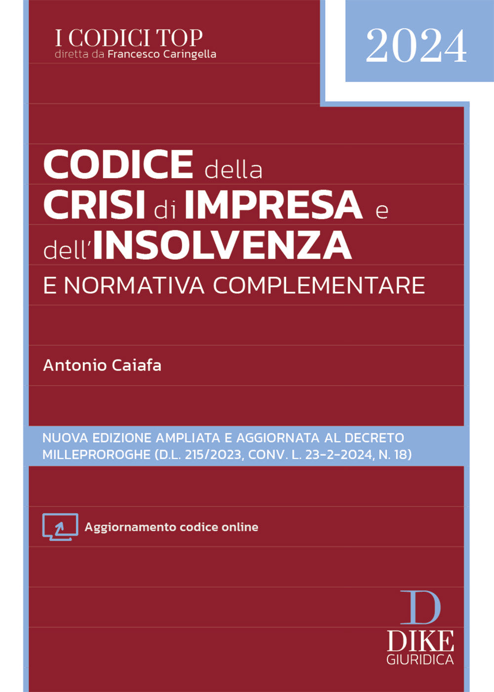 Codice della crisi d'impresa e dell'insolvenza e normativa complementare 2024 - Caiafa