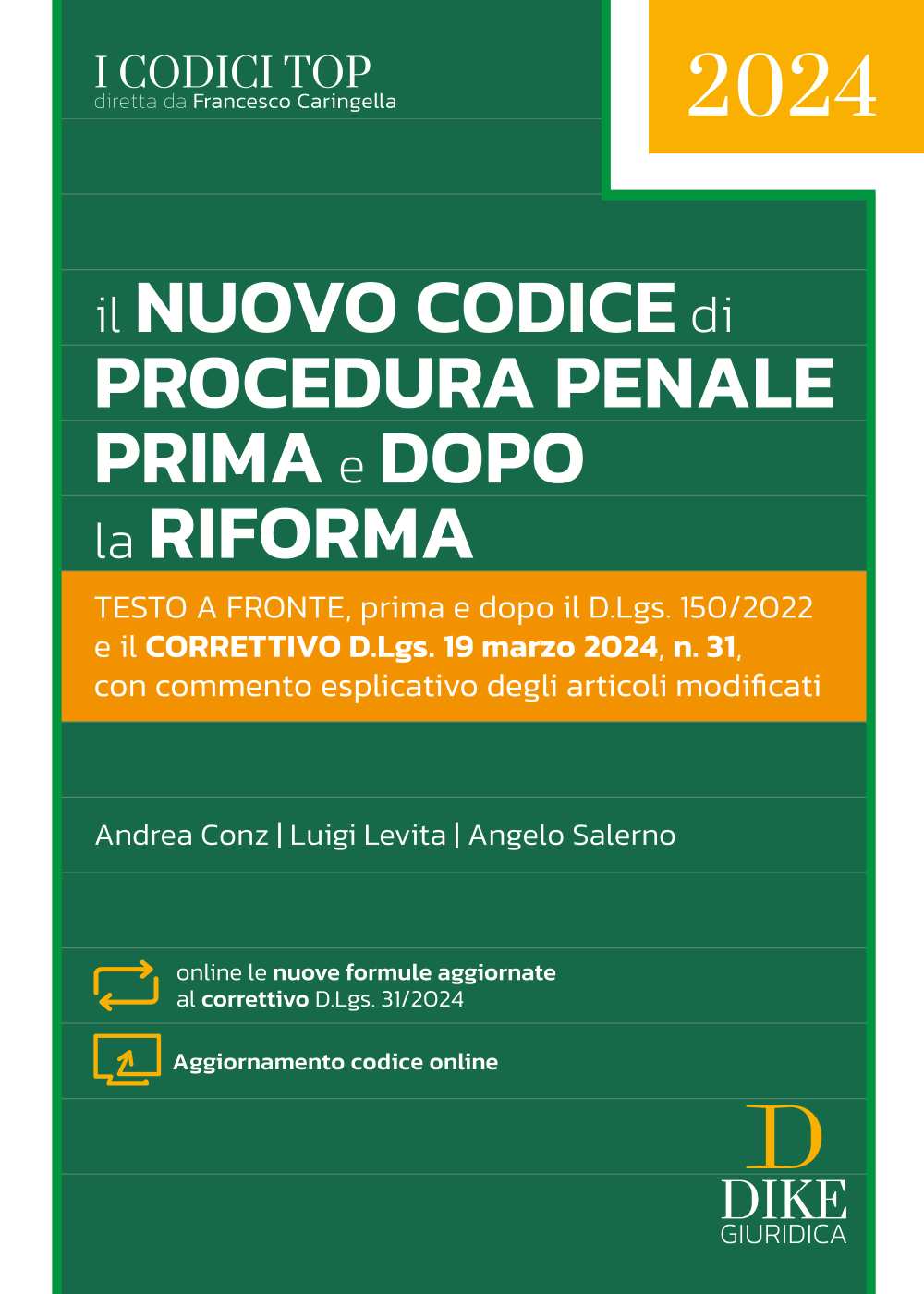 Nuovo codice di procedura penale con testo a fronte (articoli prima e dopo la riforma) 2024 - Conz