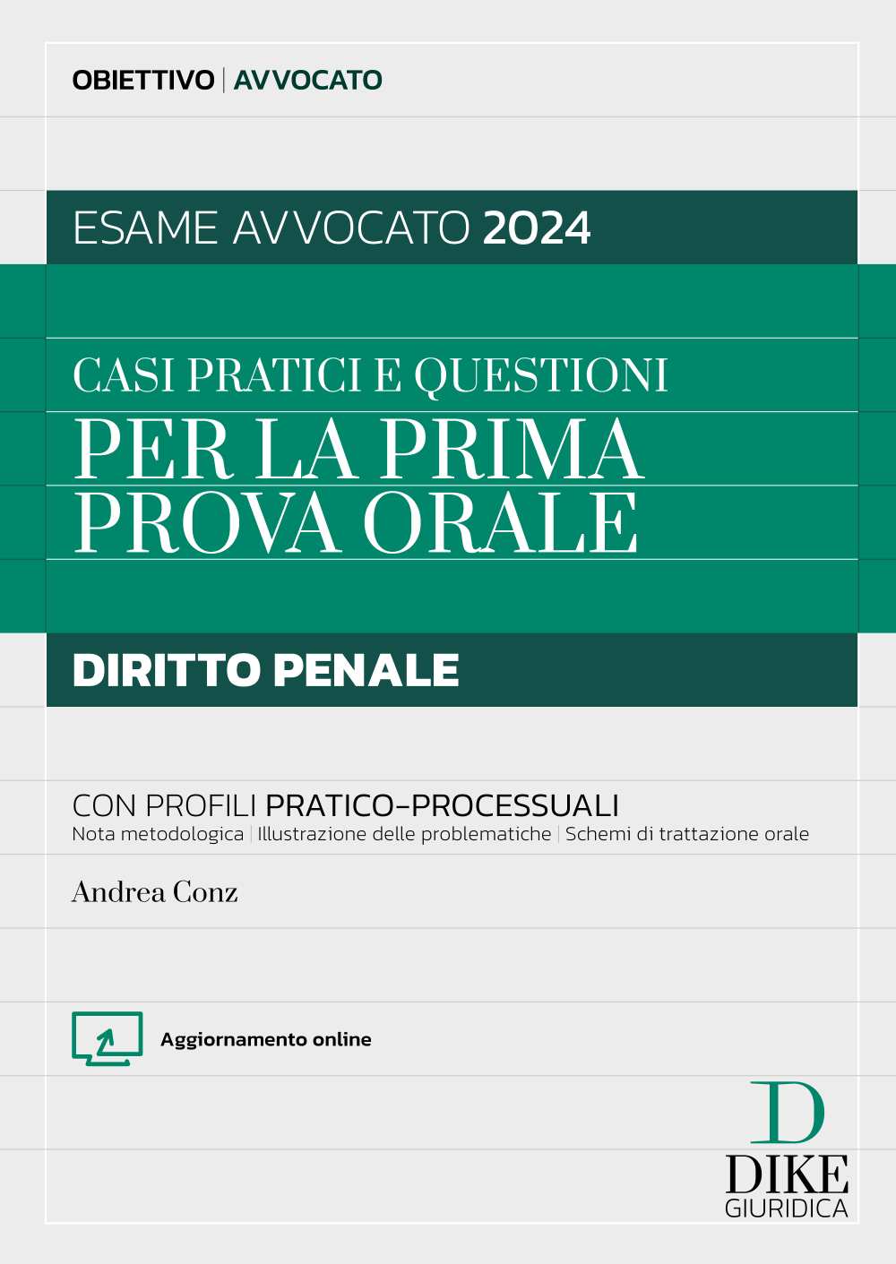 Casi pratici e questioni diritto penale (esame orale avvocato 2024) - Conz