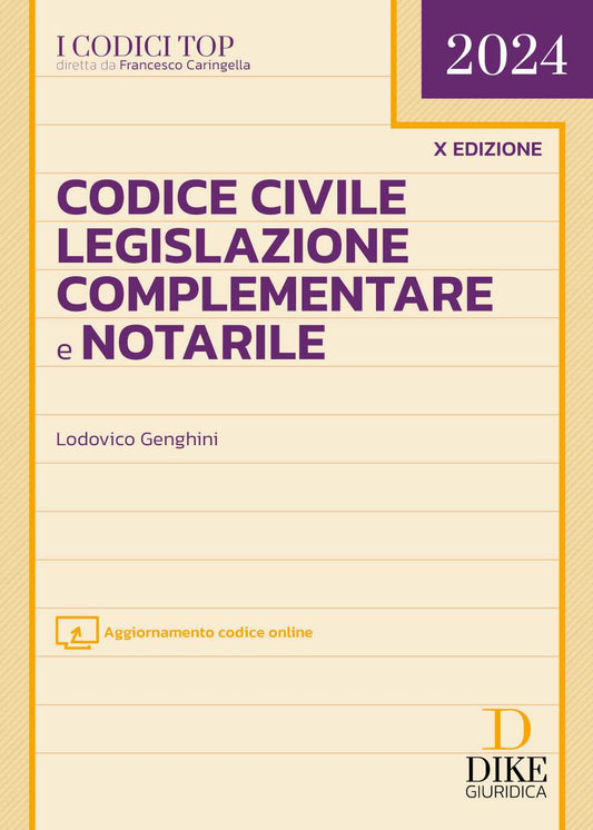 Codice Civile Legislazione Complementare e Notarile (10°ed.) Concorso Notarile 2024 - 9788858216453 - Genghini