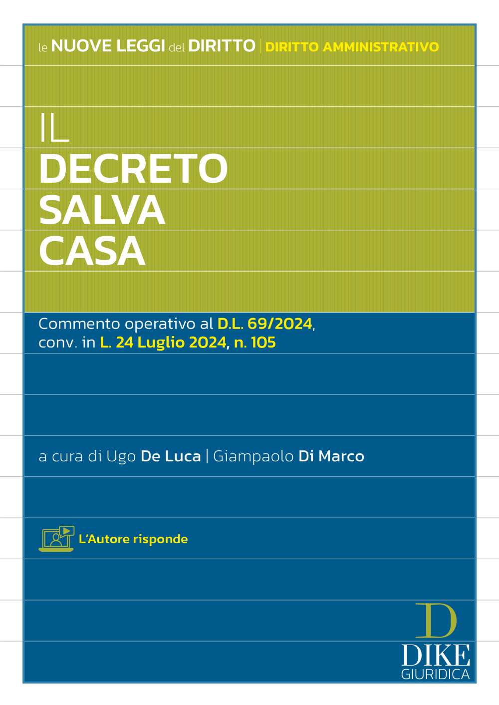 Il decreto salva casa. Commento operativo al D.L. 69/2024, conv. in L. 24 luglio 2024, n. 105 - Di Marco, De Luca