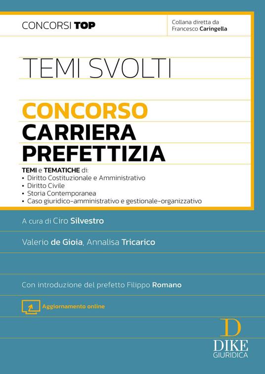 Temi svolti. Concorso carriera prefettizia. Con Aggiornamento online - Valerio De Gioia, Annalisa Tricarico