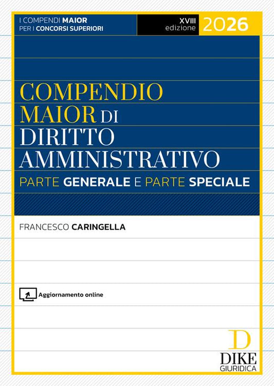 Compendio maior di diritto amministrativo. Parte generale e parte speciale 2026. Con aggiornamento online - Francesco Caringella