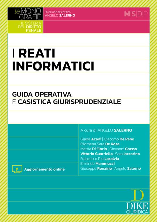 I reati informatici. Guida operativa e casistica giurisprudenziale. Con Aggiornamento online - Angelo Salerno
