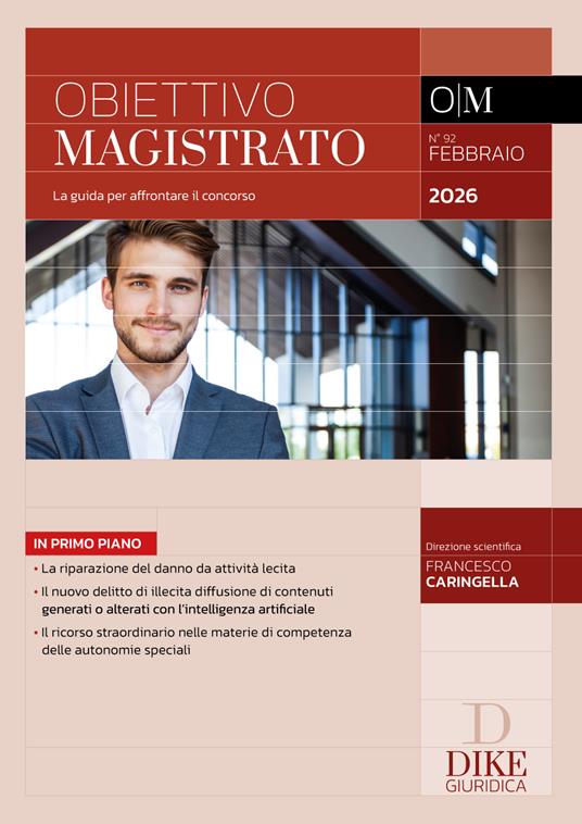 Obiettivo magistrato. La guida per affrontare il concorso (2026). Vol. 92: Febbraio 2026 -Francesco Caringella