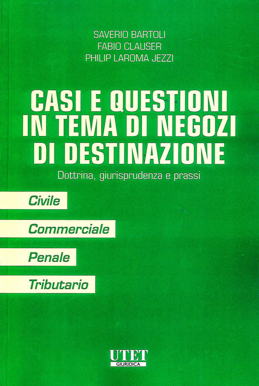 CASI E QUESTIONI TEMA NEGOZI DESTINAZION - BARTOLI