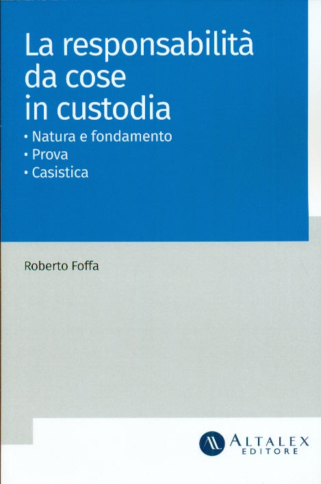 RESPONSABILITA' DA COSE IN CUSTODIA - FOFFA