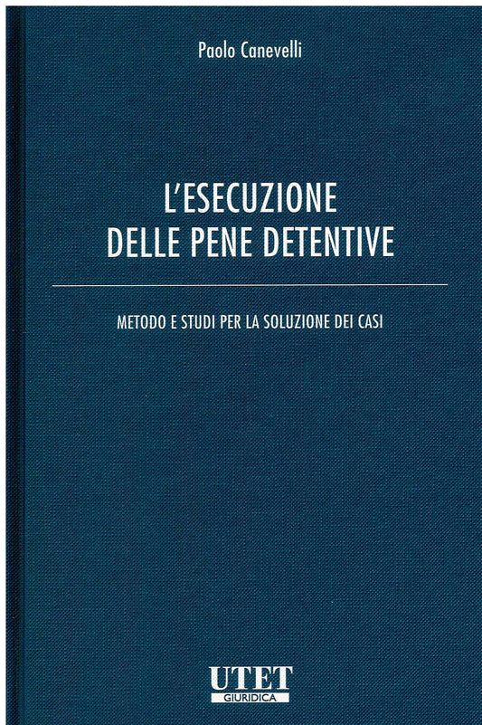 ESECUZIONE DELLE PENE DETENTIVE - CANEVELLI