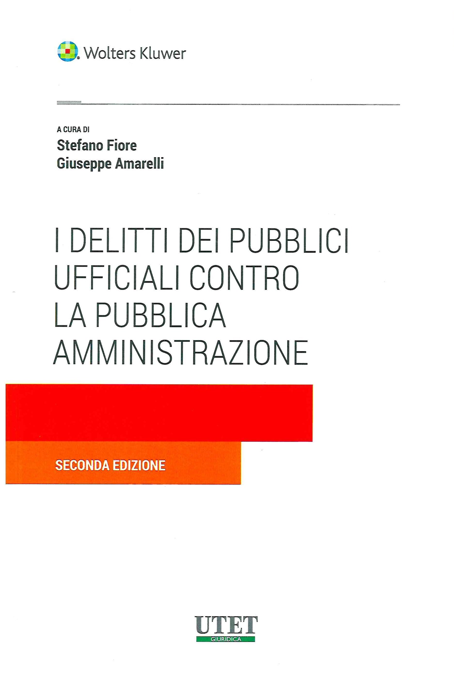 DELITTI PUBBLICI UFFICIALI  P.A. 2ED. - FIORE AMARELLI