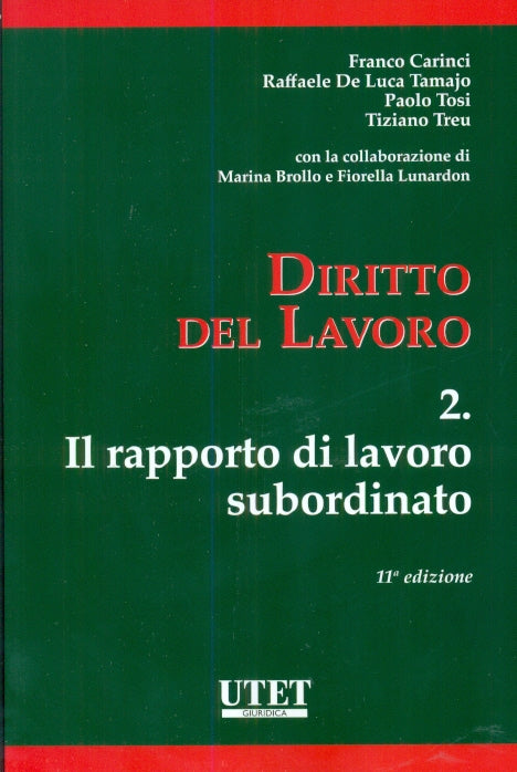 Diritto del lavoro Vol. 2: Il rapporto di lavoro subordinato - CARINCI