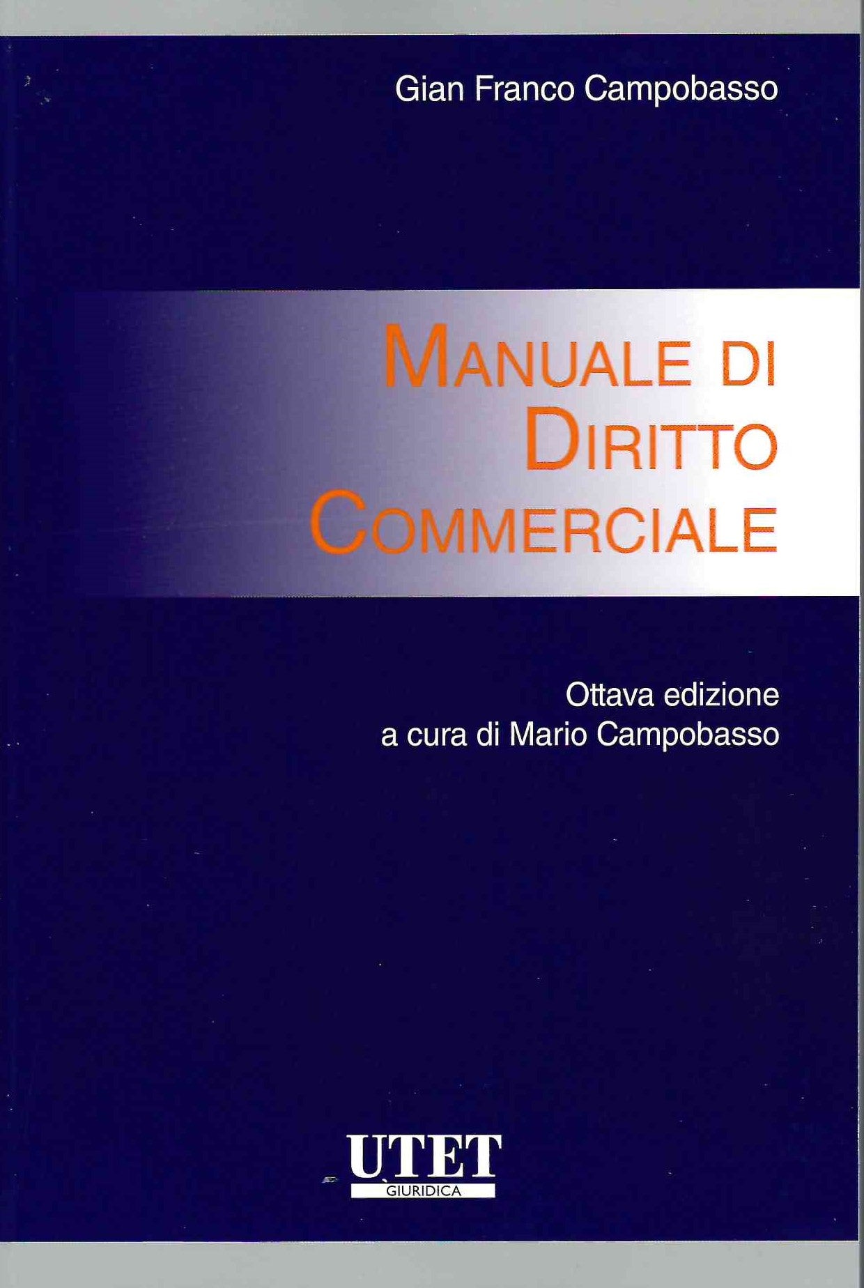 MANUALE DI DIRITTO COMMERCIALE 8ED. - CAMPOBASSO