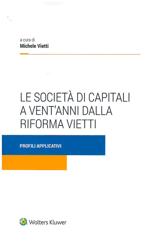 SOCIETA' DI CAPITALI A VENT'ANNI RIFORMA - VIETTI