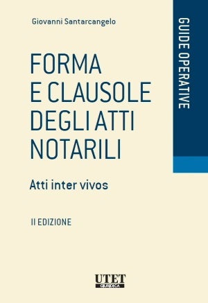 FORMA E CLAUSOLE ATTI NOTARILI 2ED. - SANTARCANGELO