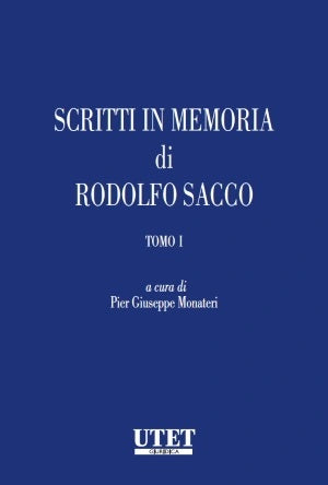 SCRITTI IN MEMORIA DI RODOLFO SACCO (2 Volumi) - a cura di M. Balestrieri, P. G. Monateri