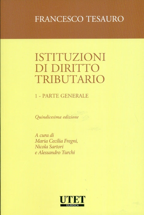 Istituzioni di diritto tributario Vol. 1 Parte Generale 2024 (15°ed.) - TESAURO