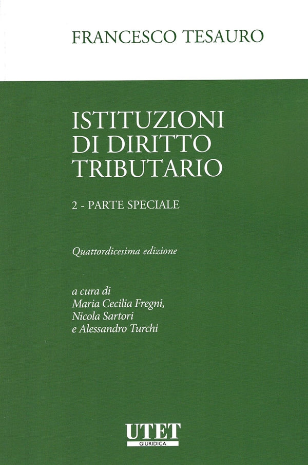 Istituzioni di Diritto Tributario. Parte Speciale (14°ed.) 2026 - Tesauro Francesco