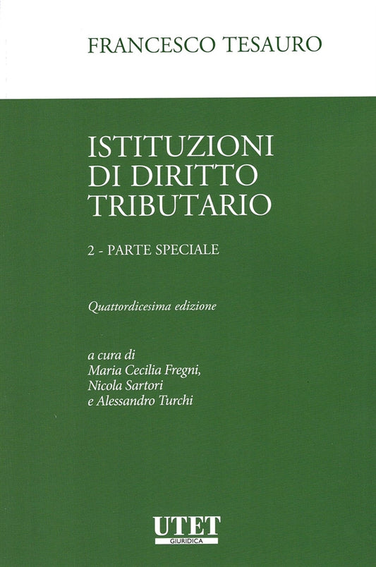 Istituzioni di Diritto Tributario. Parte Speciale (14°ed.) 2026 - Tesauro Francesco