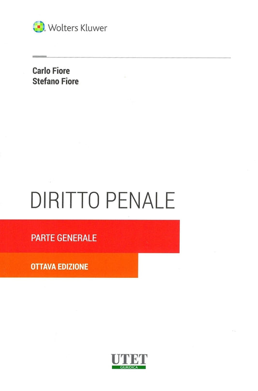 Diritto Penale Parte Generale (8°ED.) 2026 - Fiore Carlo, Fiore Stefano