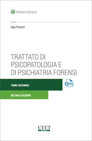 Trattato di Psicopatologia e Psichiatria Forensi (2 TOMI) - Fornari