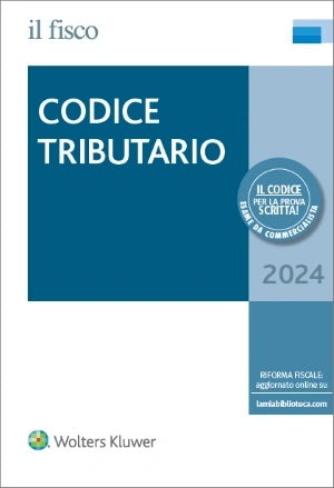 CODICE TRIBUTARIO 2024 - Il Fisco    9788860856197