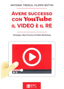 Avere successo con youtube video è il re - Tresca