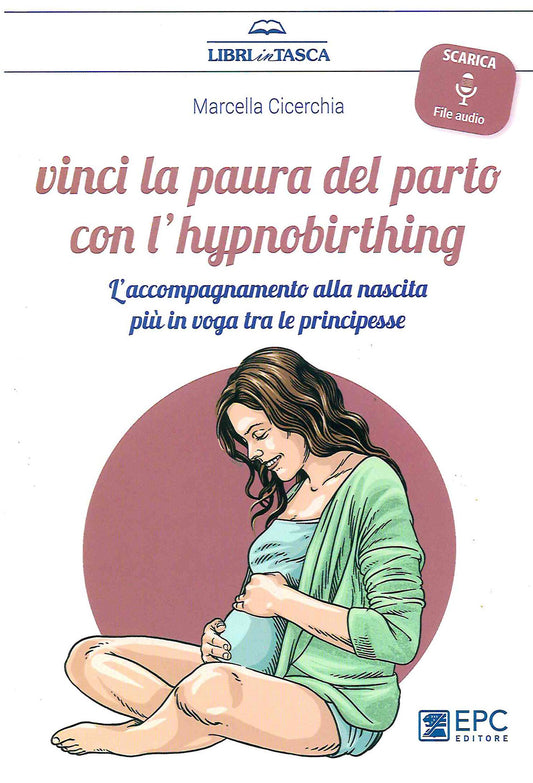 Vinci paura del parto con hypnobirthing - Cicerchia