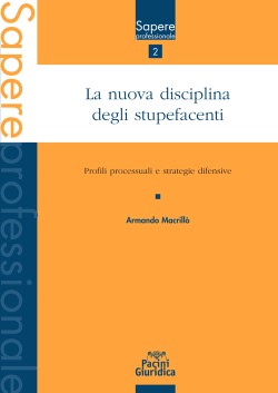 Nuova disciplina stupefacenti - Macrillò
