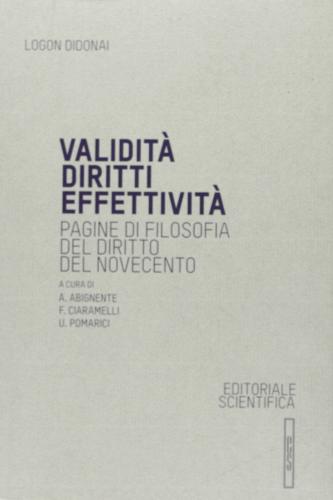 Validità diritti effettività. Pagine di filosofia del diritto del Novecento - ABIGNENTE